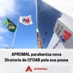 APROMAL parabeniza nova diretoria do CFOAB pela sua posse