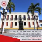 Atuação da APROMAL promove adequação do concurso público para Procurador de Marechal Deodoro