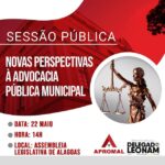 Sessão Pública sobre as Novas Perspectivas à Advocacia Pública Municipal